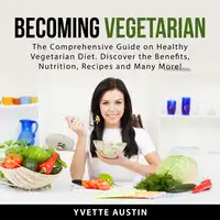 Becoming Vegetarian Audiobook by Yvette Austin