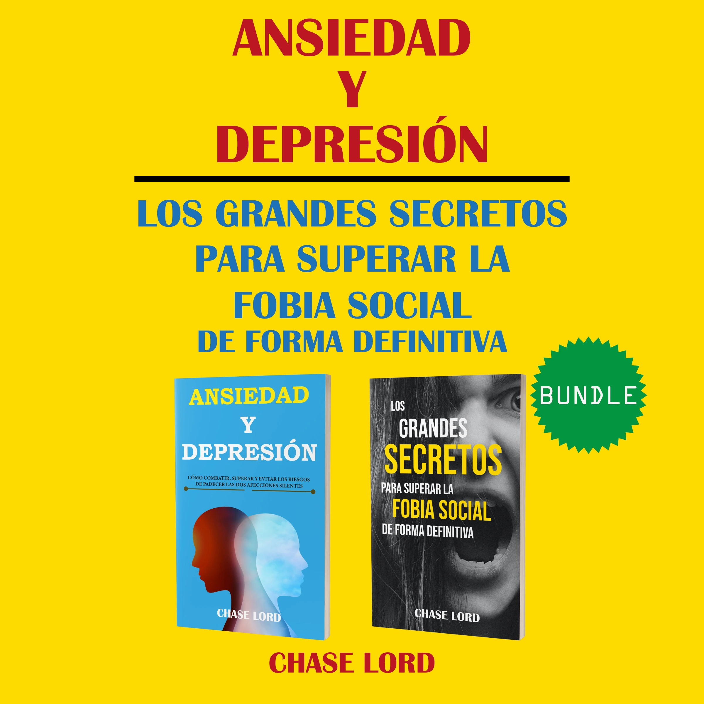 Ansiedad y Depresión. Los Grandes Secretos para superar la Fobia Social de forma definitiva. by Chase Lord