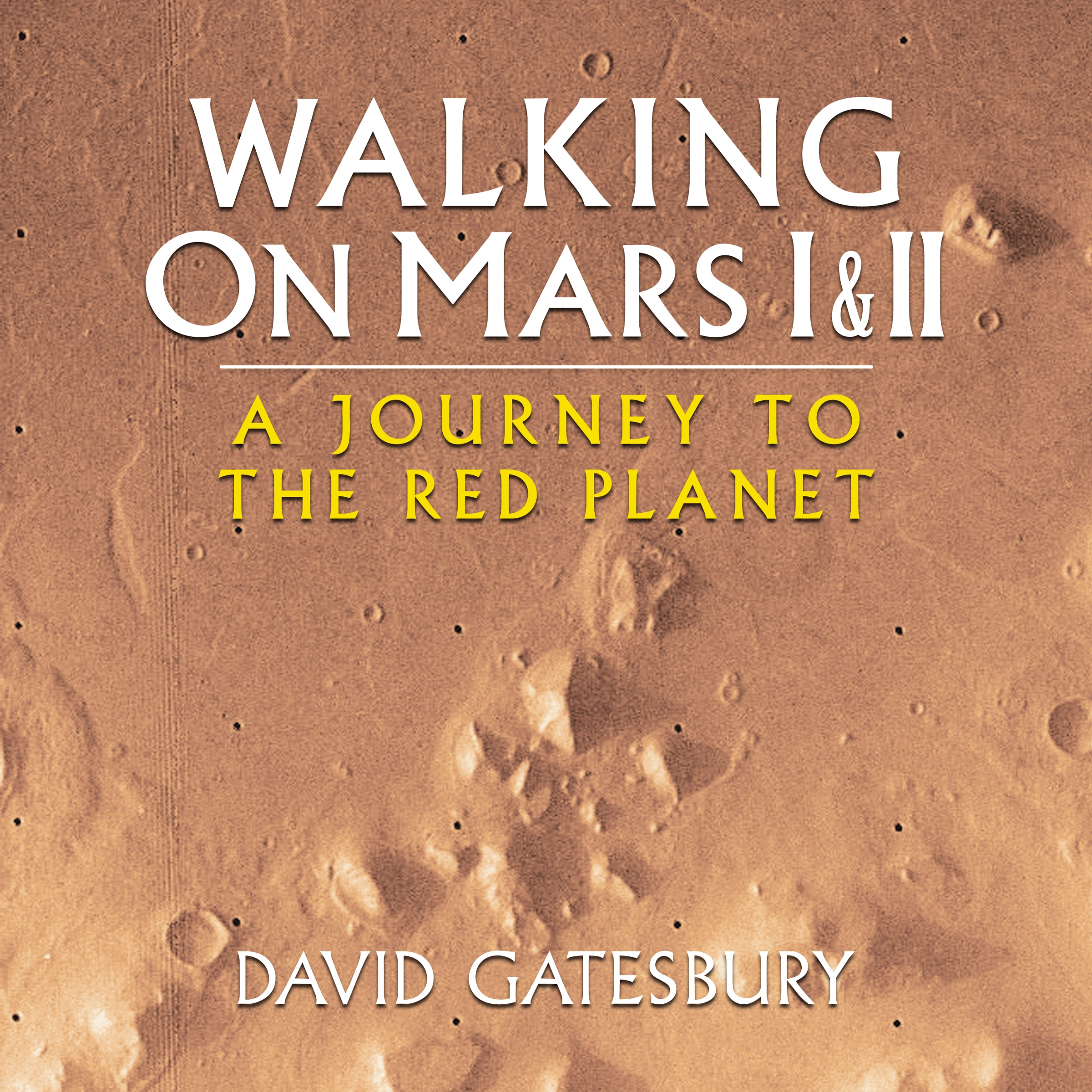 Walking on Mars I and II by David Gatesbury Audiobook