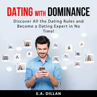 Dating with Dominance Audiobook by E.A. Dillan