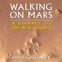 Walking on Mars Audiobook by David Gatesbury