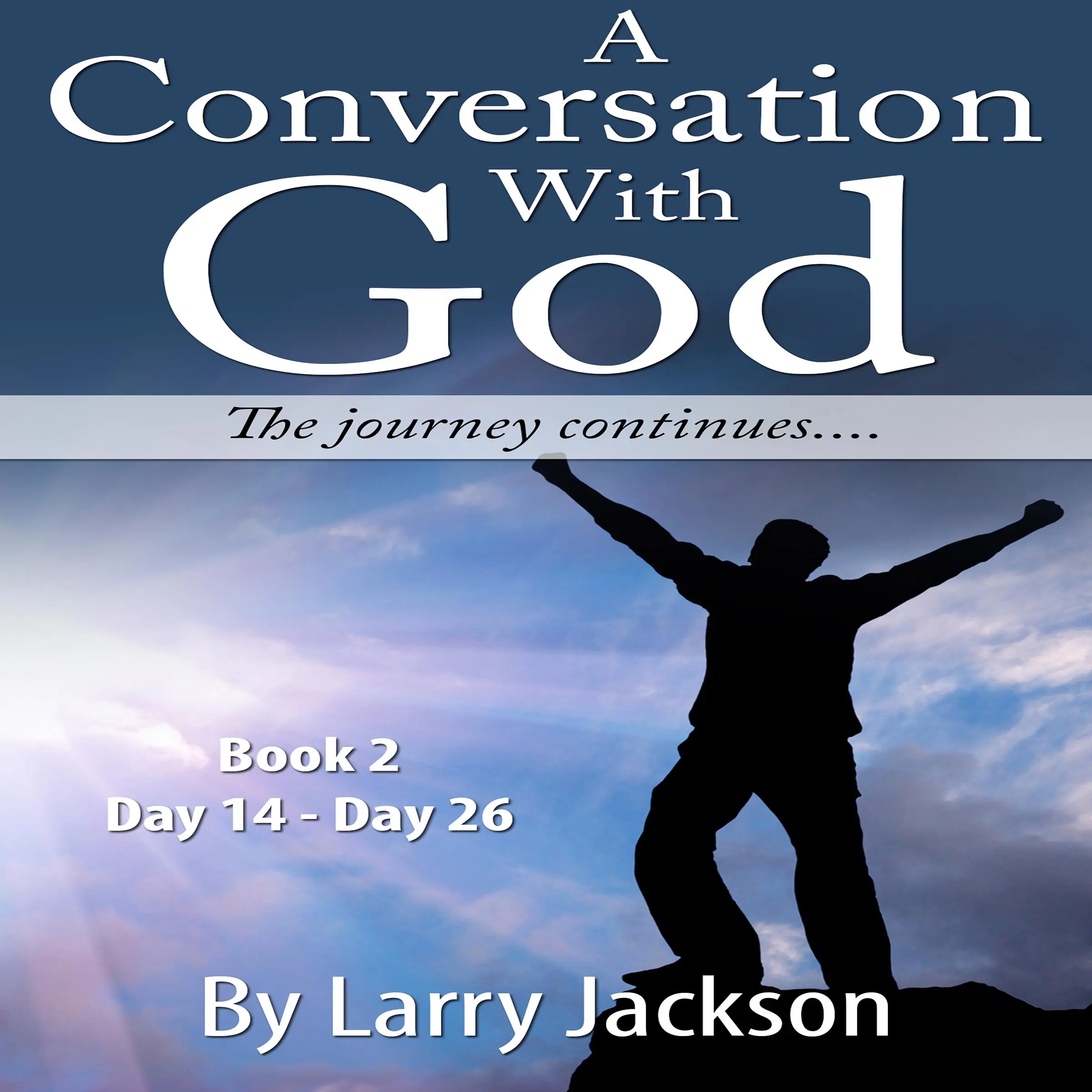 A Conversation with God by Larry Jackson Audiobook