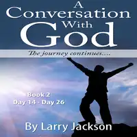 A Conversation with God Audiobook by Larry Jackson