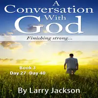 A Conversation With God Audiobook by Larry Jackson