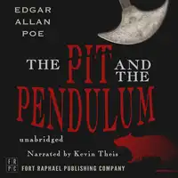 Edgar Allan Poe's The Pit and the Pendulum - Unabridged Audiobook by Edgar Allan Poe