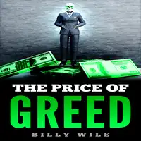 The Price of Greed Audiobook by Billy Wile