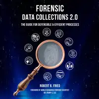 Forensic Data Collections 2.0 Audiobook by Robert B. Fried