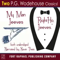 My Man Jeeves and Right Ho, Jeeves - Unabridged Audiobook by P.G. Wodehouse