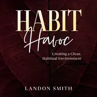 Habit Havoc Audiobook by Landon Smith