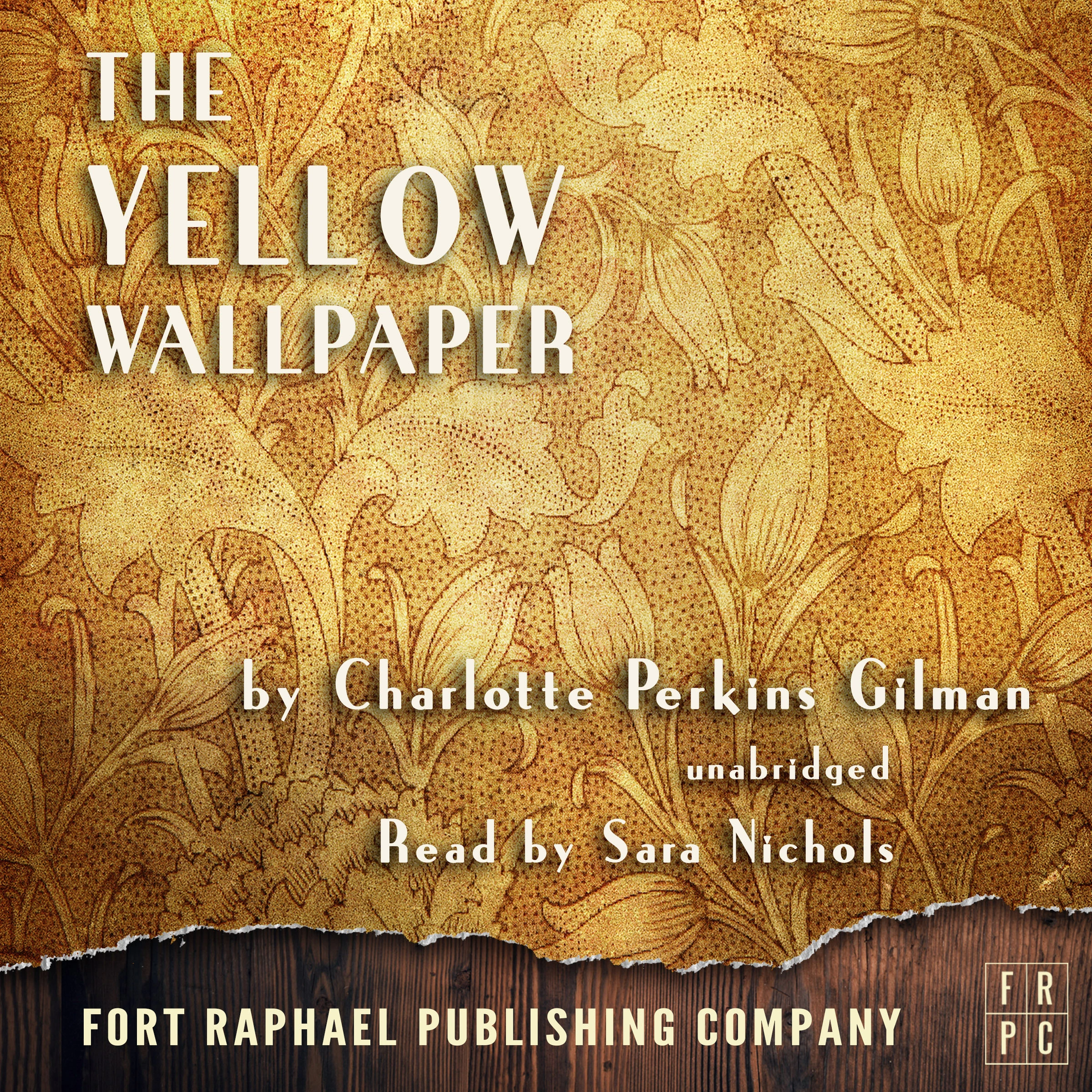 The Yellow Wallpaper - Unabridged by Charlotte Perkins Gilman