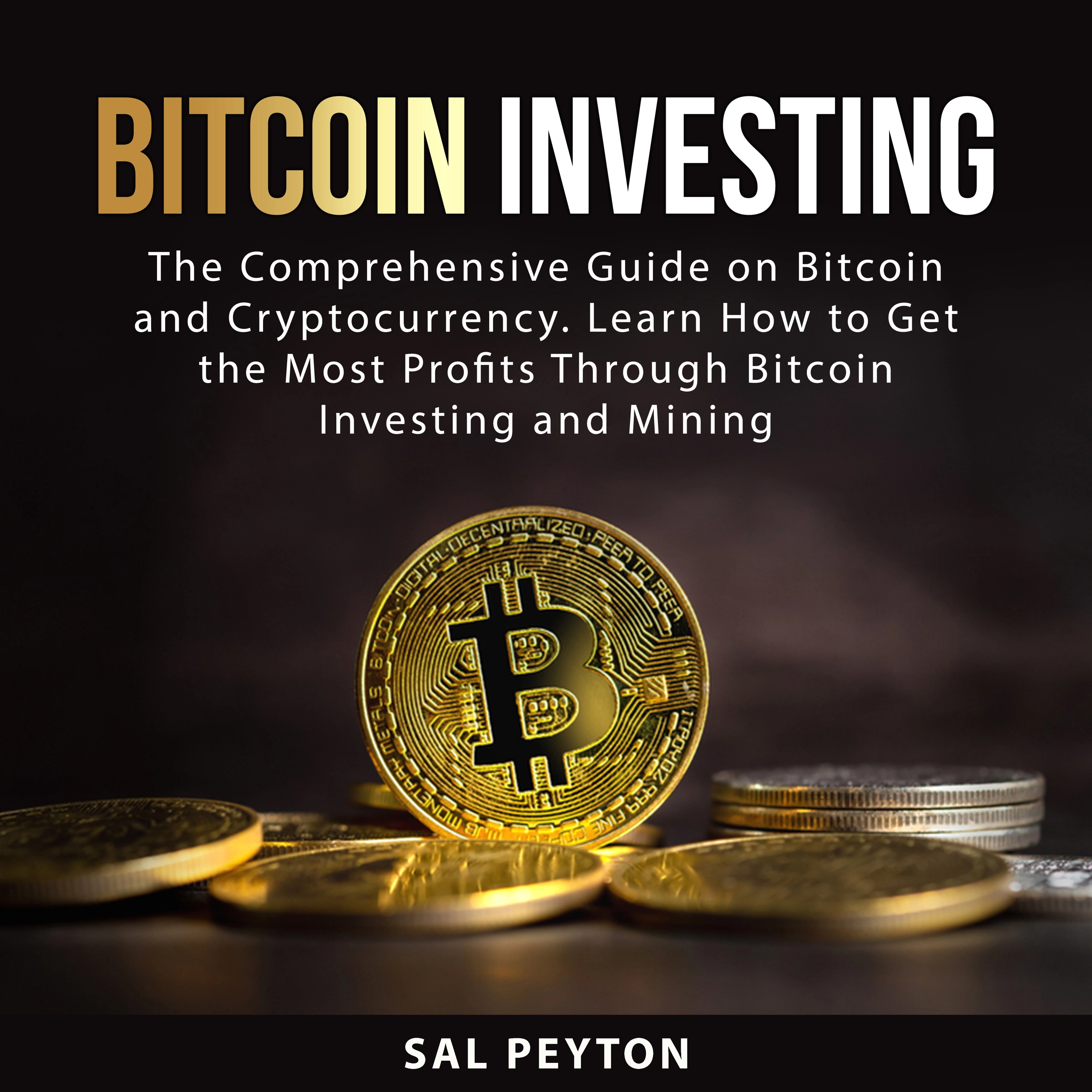 Bitcoin Investing Audiobook by Sal Peyton