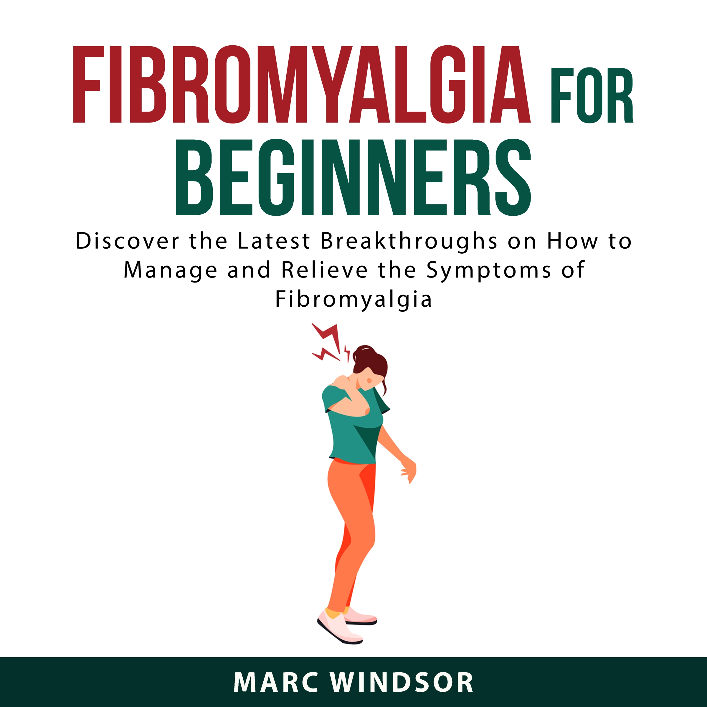 Fibromyalgia For Beginners by Marc Windsor Audiobook