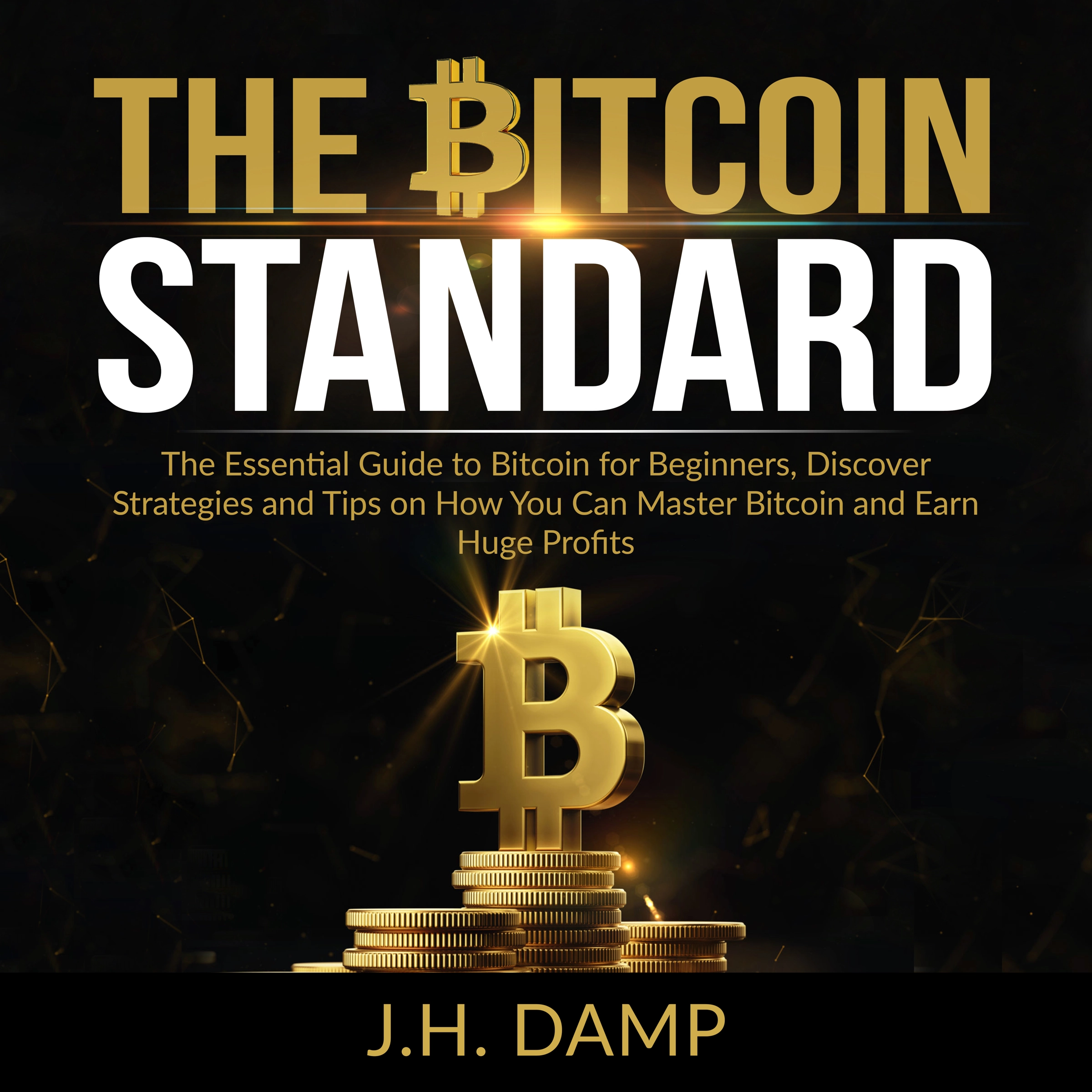 The Bitcoin Standard by J.H. Damp