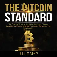 The Bitcoin Standard Audiobook by J.H. Damp