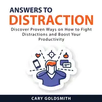 Answers to Distraction Audiobook by Cary Goldsmith