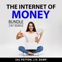 The Internet of Money Bundle, 2 in 1 Bundle Audiobook by J.H. Damp