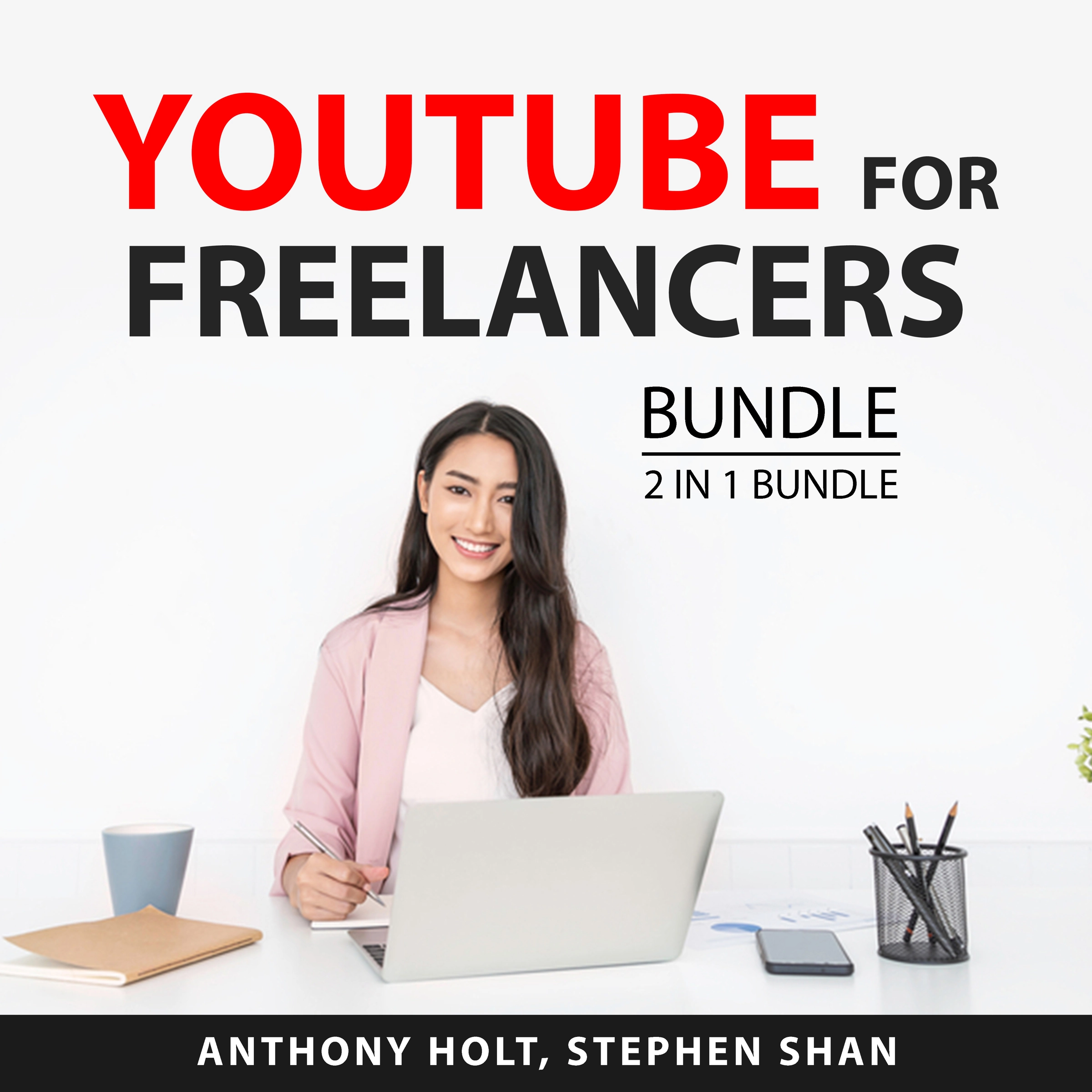 YouTube For Freelancers Bundle, 2 in 1 Bundle by Stephen Shan