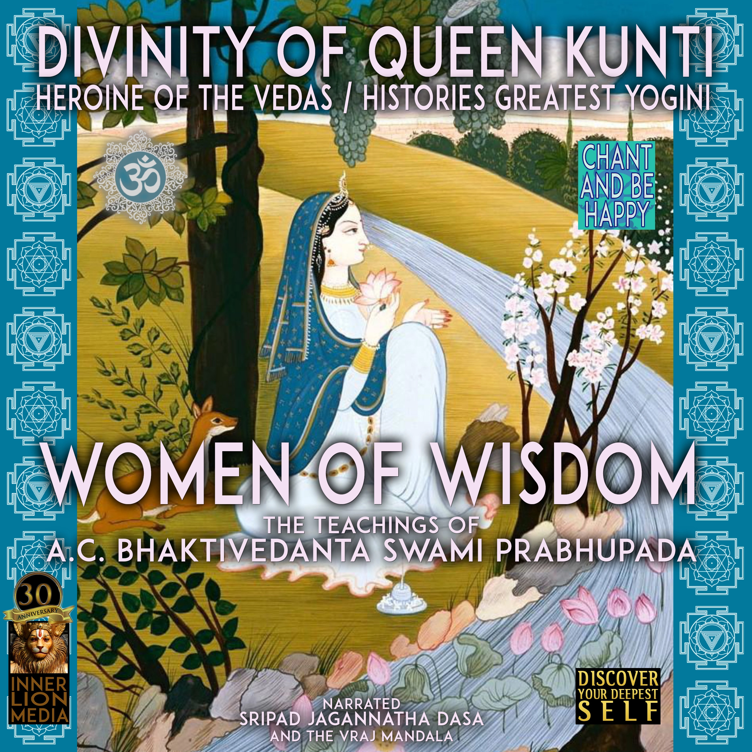 Divinity Of Queen Kunti Heroine Of The Vedas / Histories Greatest Yogini - Women Of Wisdom Audiobook by A.C. Bhaktivedanta Swami Prabhupada