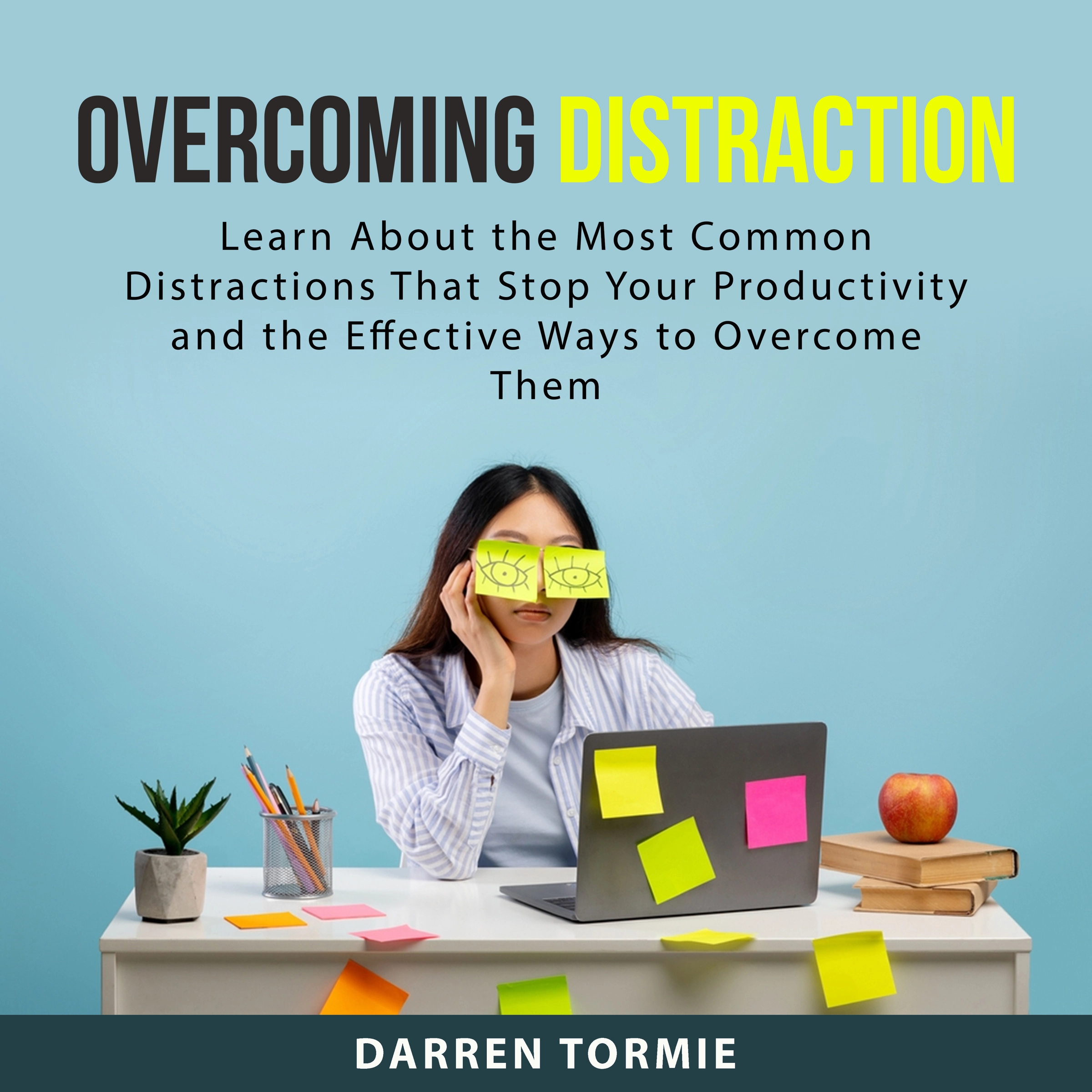 Overcoming Distraction by Darren Tormie