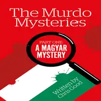 A Magyar Mystery Audiobook by Chris Good