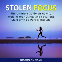 Stolen Focus Audiobook by Nicholas Hale