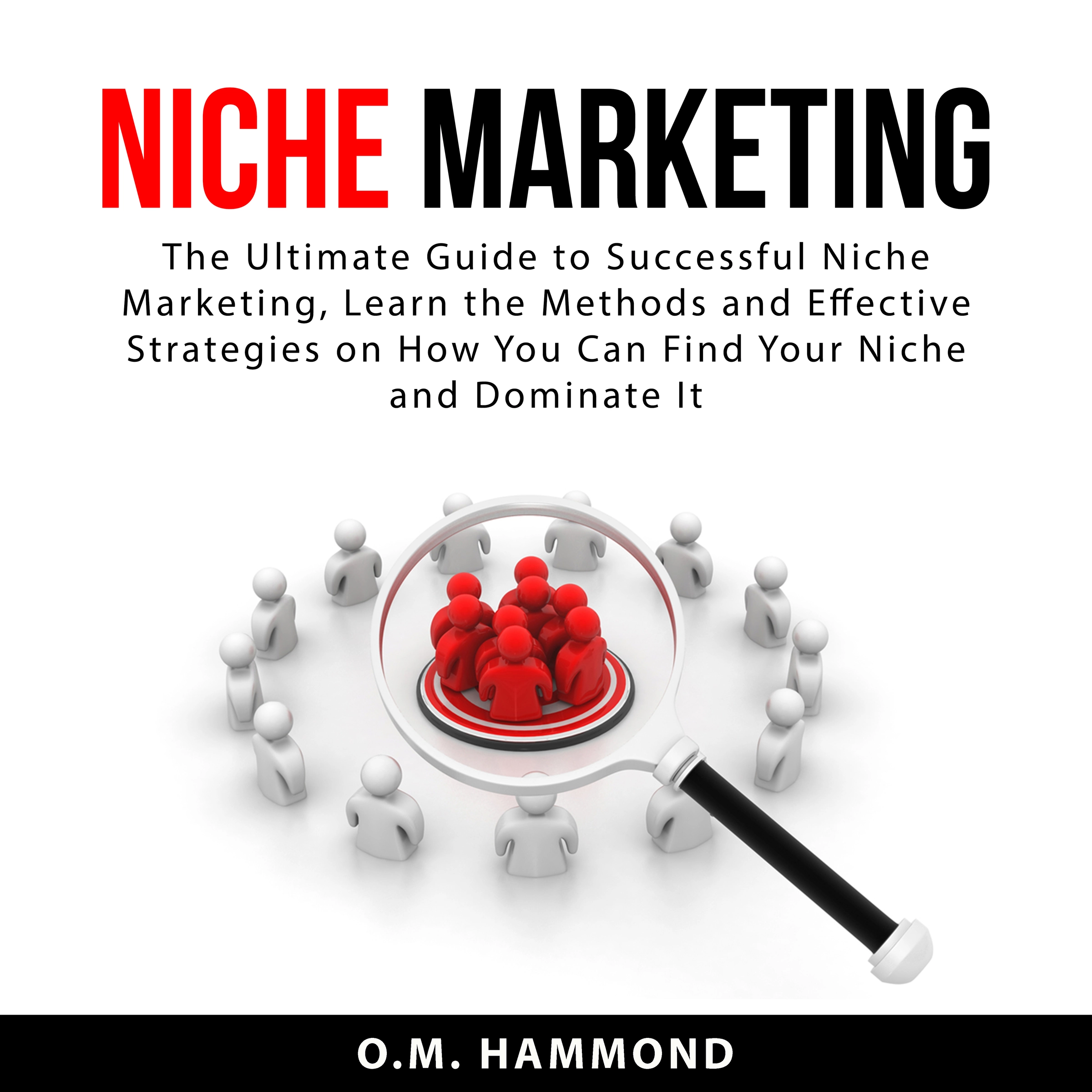 Niche Marketing Audiobook by O.M. Hammond