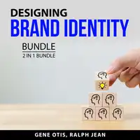 Designing Brand Identity Bundle, 2 in 1 Bundle Audiobook by Ralph Jean