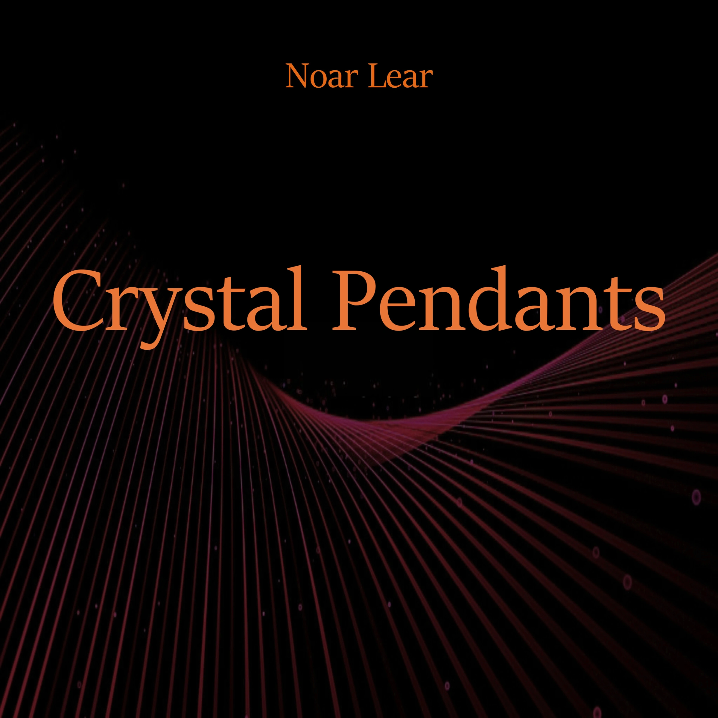 Crystal Pendants by Noar Lear Audiobook