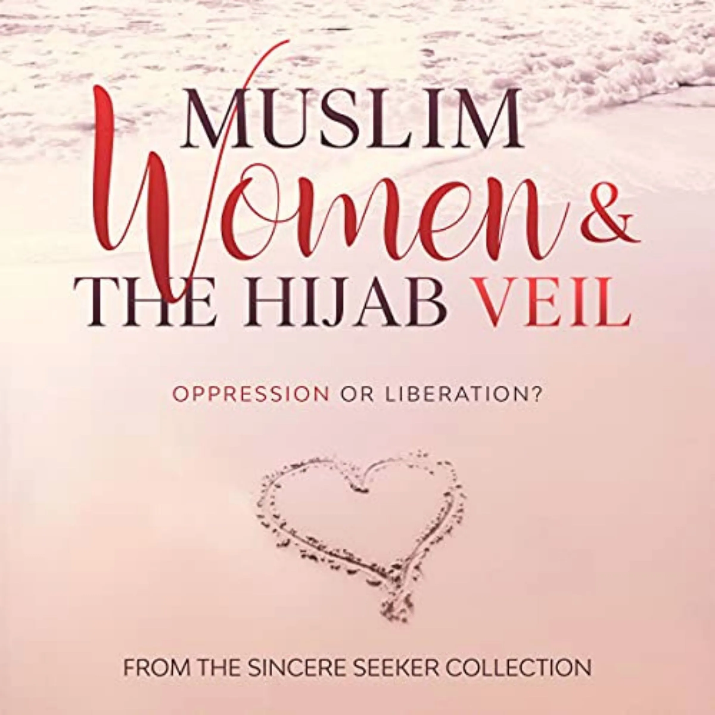 Muslim Women & The Hijab Veil by The Sincere Seeker Audiobook
