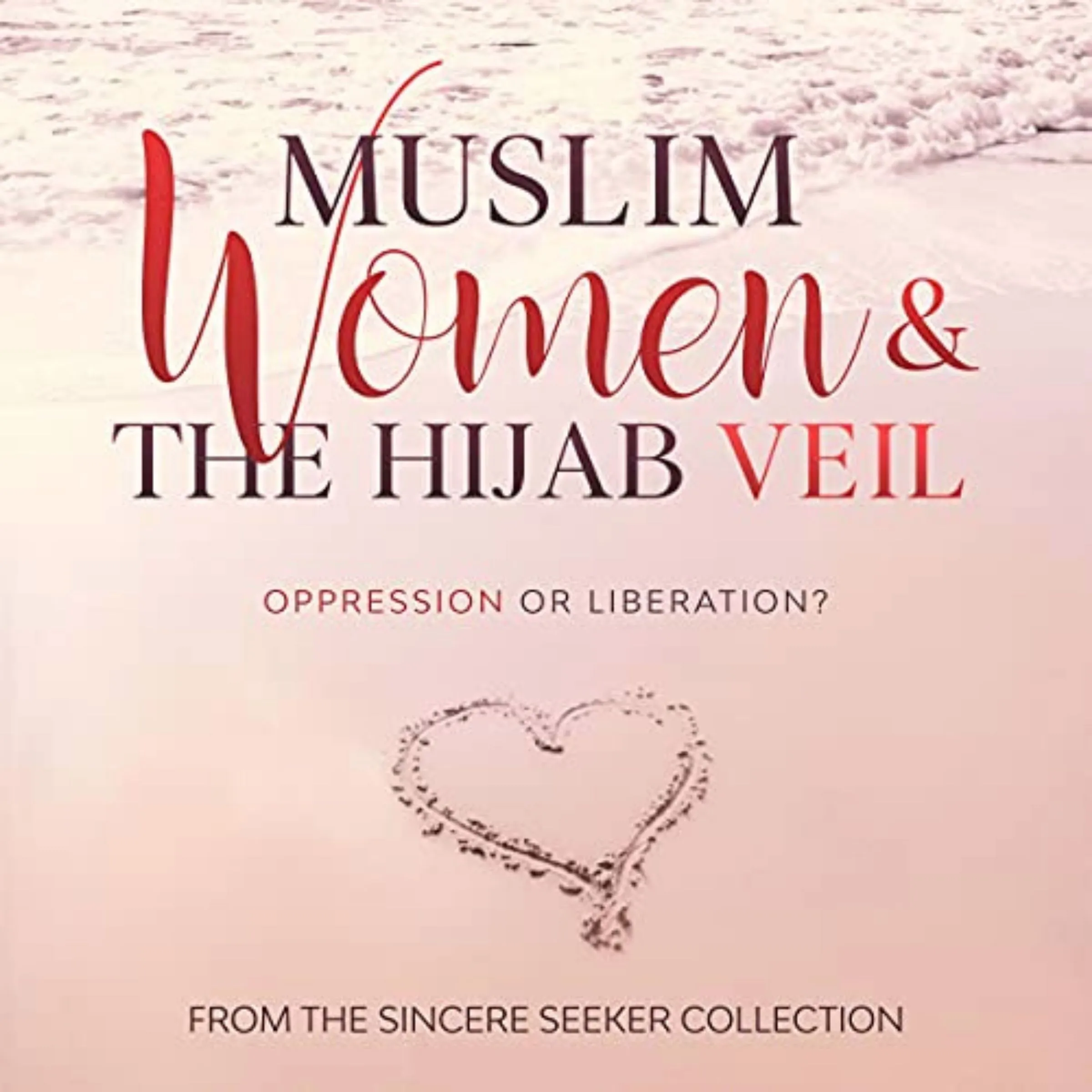 Muslim Women & The Hijab Veil by The Sincere Seeker