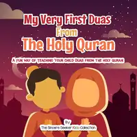 My Very First Duas From the Holy Quran Audiobook by The Sincere Seeker Kids Collection