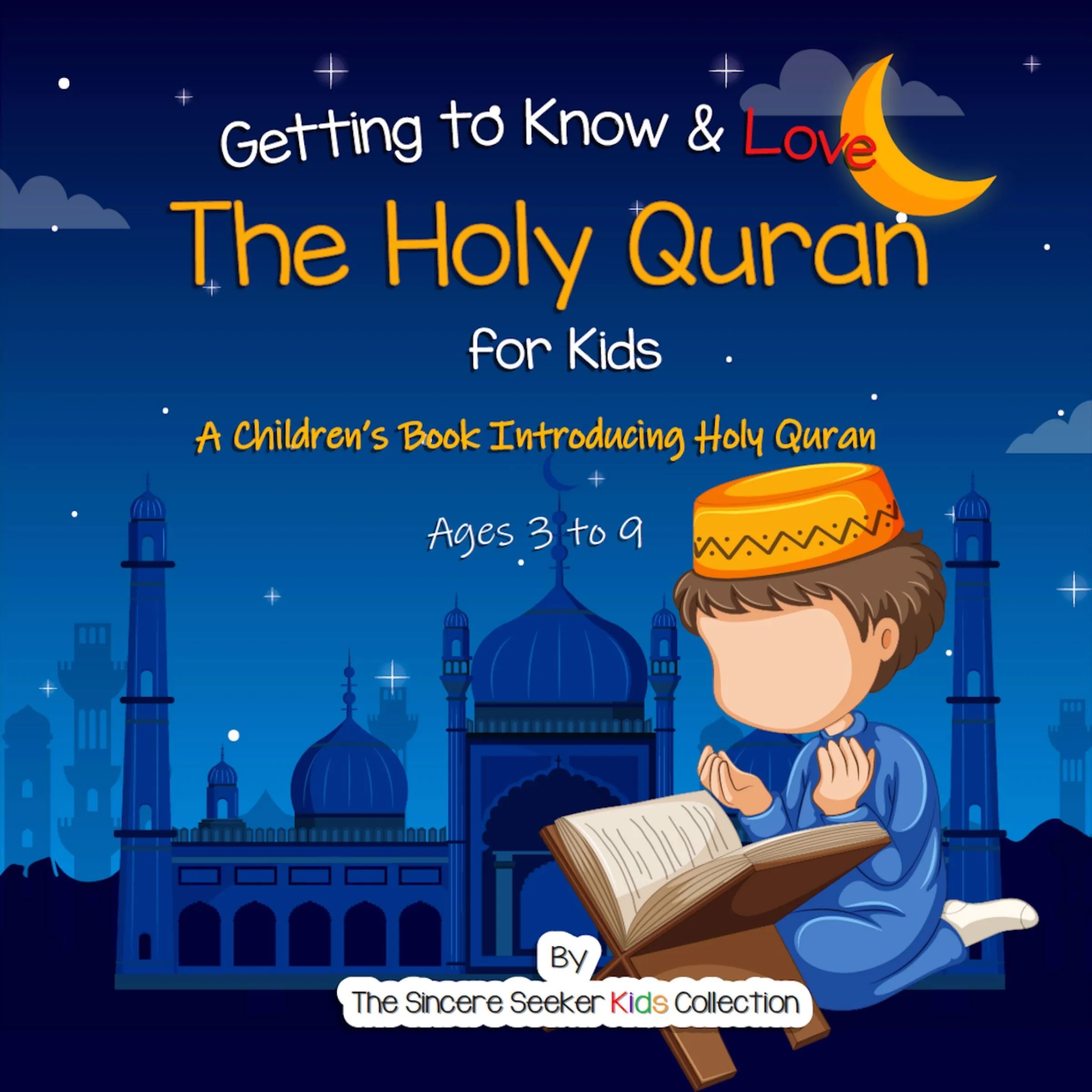 Getting to Know & Love the Holy Quran Audiobook by The Sincere Seeker Kids Collection