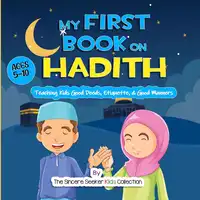 My First Book on Hadith Audiobook by The Sincere Seeker Kids Collection