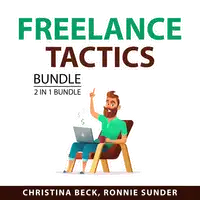 Freelance Tactics Bundle, 2 in 1 Bundle Audiobook by Ronnie Sunder