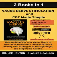 Vagus Nerve Stimulation and CBT Made Simple Audiobook by Dr. Lee Henton