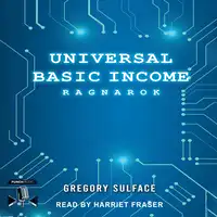 Universal Basic Income Audiobook by Gregory Sulface