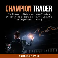 Champion Trader Audiobook by Anderson Pace
