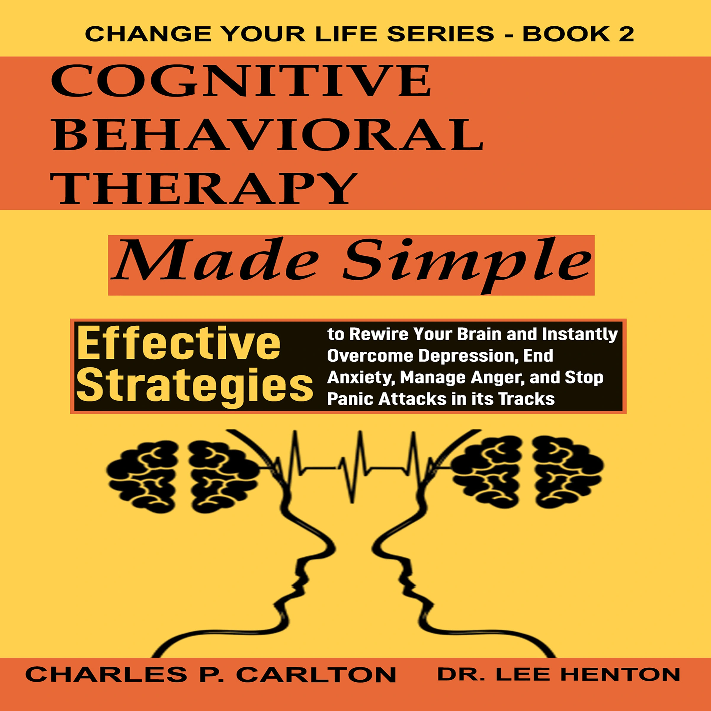 Cognitive Behavioral Therapy Made Simple Audiobook by Dr. Lee Henton