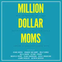 Million Dollar Moms Audiobook by Oxana Ungureanu