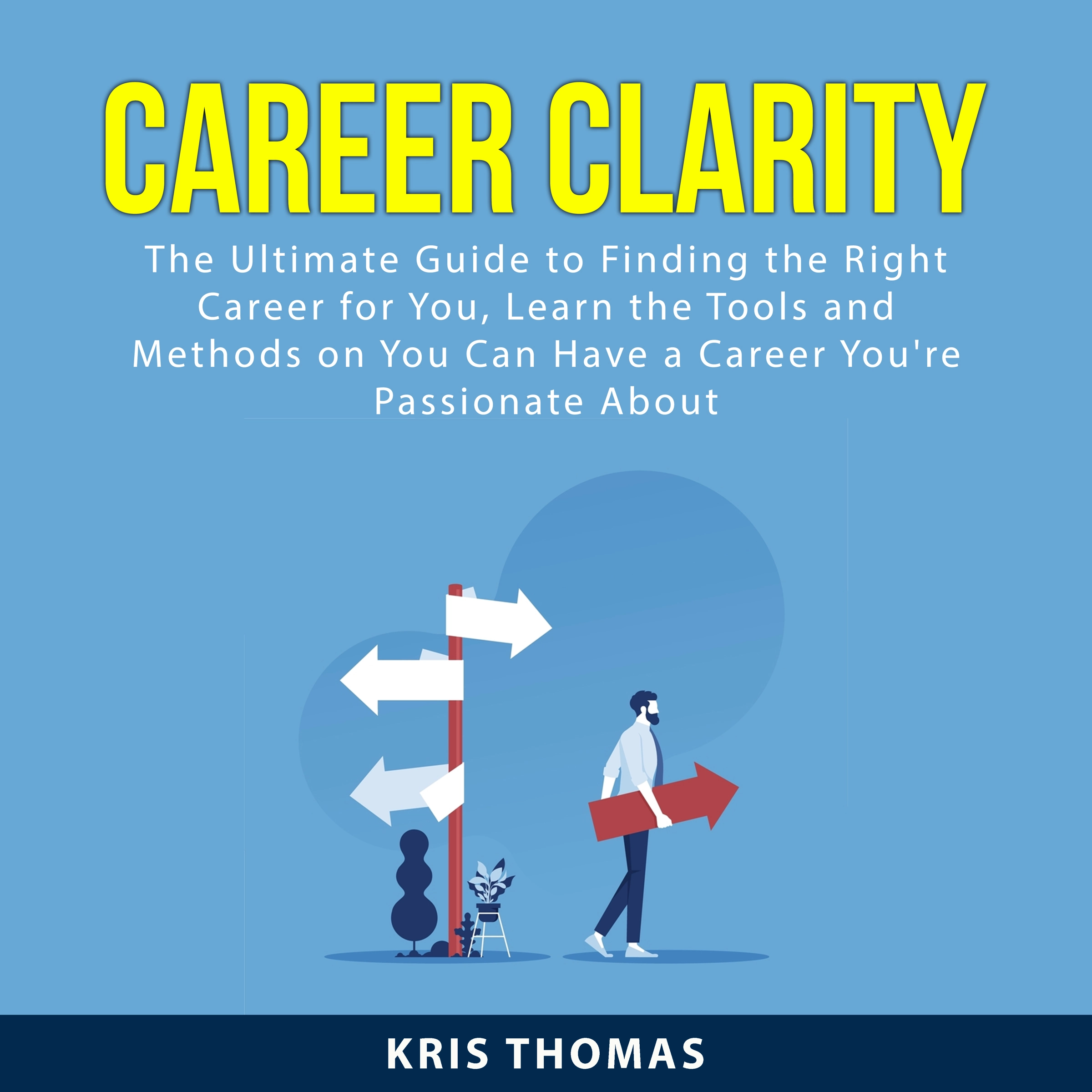 Career Clarity by Kris Thomas