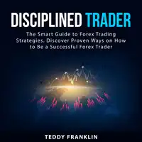 Disciplined Trader Audiobook by Teddy Franklin