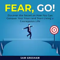 Fear, Go! Audiobook by Sam Gresham