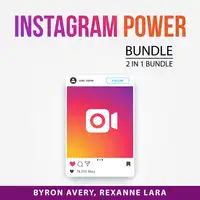 Instagram Power Bundle, 2 in 1 Bundle Audiobook by Rexanne Lara