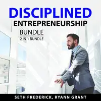 Disciplined Entrepreneurship Bundle, 2 in 1 Bundle Audiobook by Ryann Grant