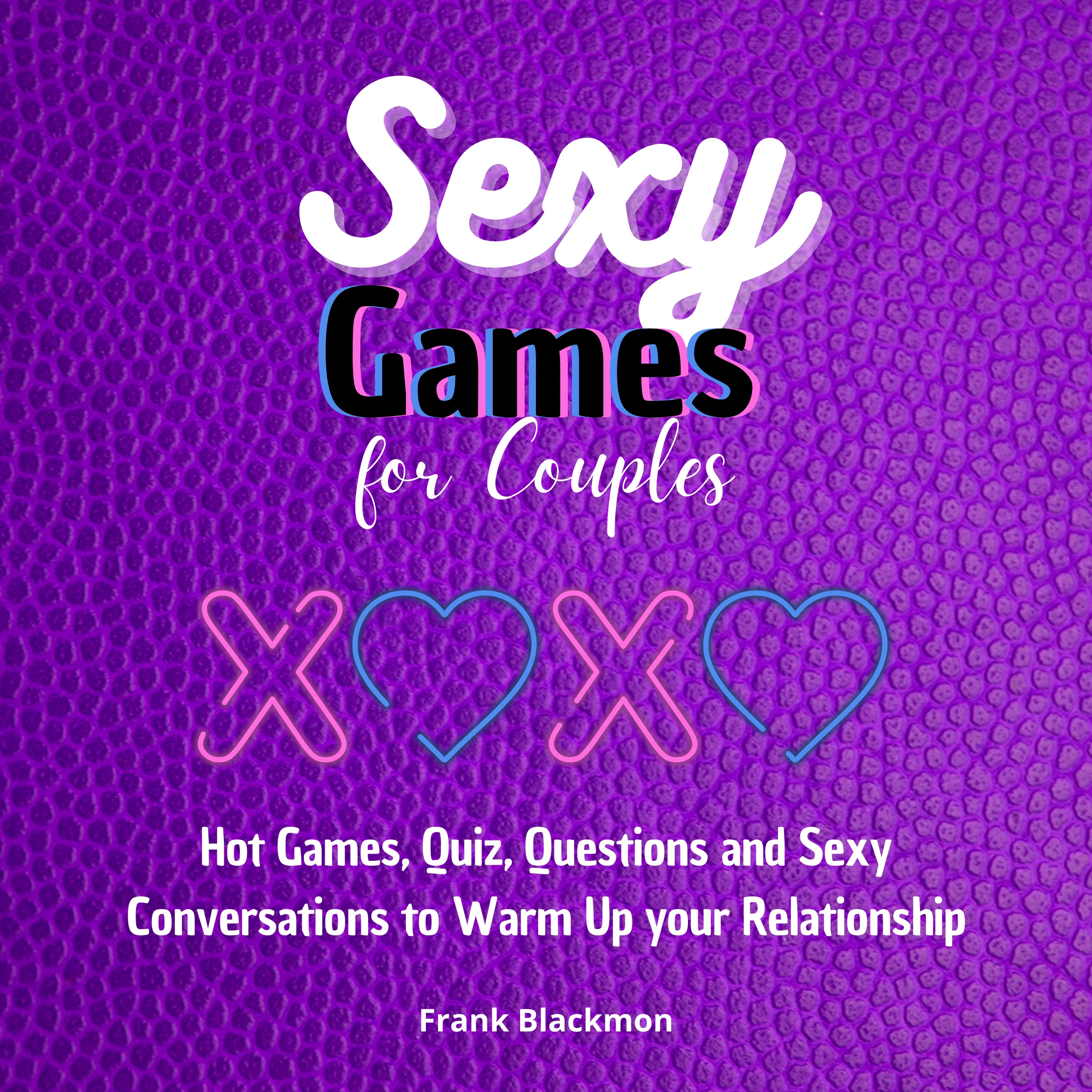 Sexy Games For Couples Audiobook by Frank Blackmon