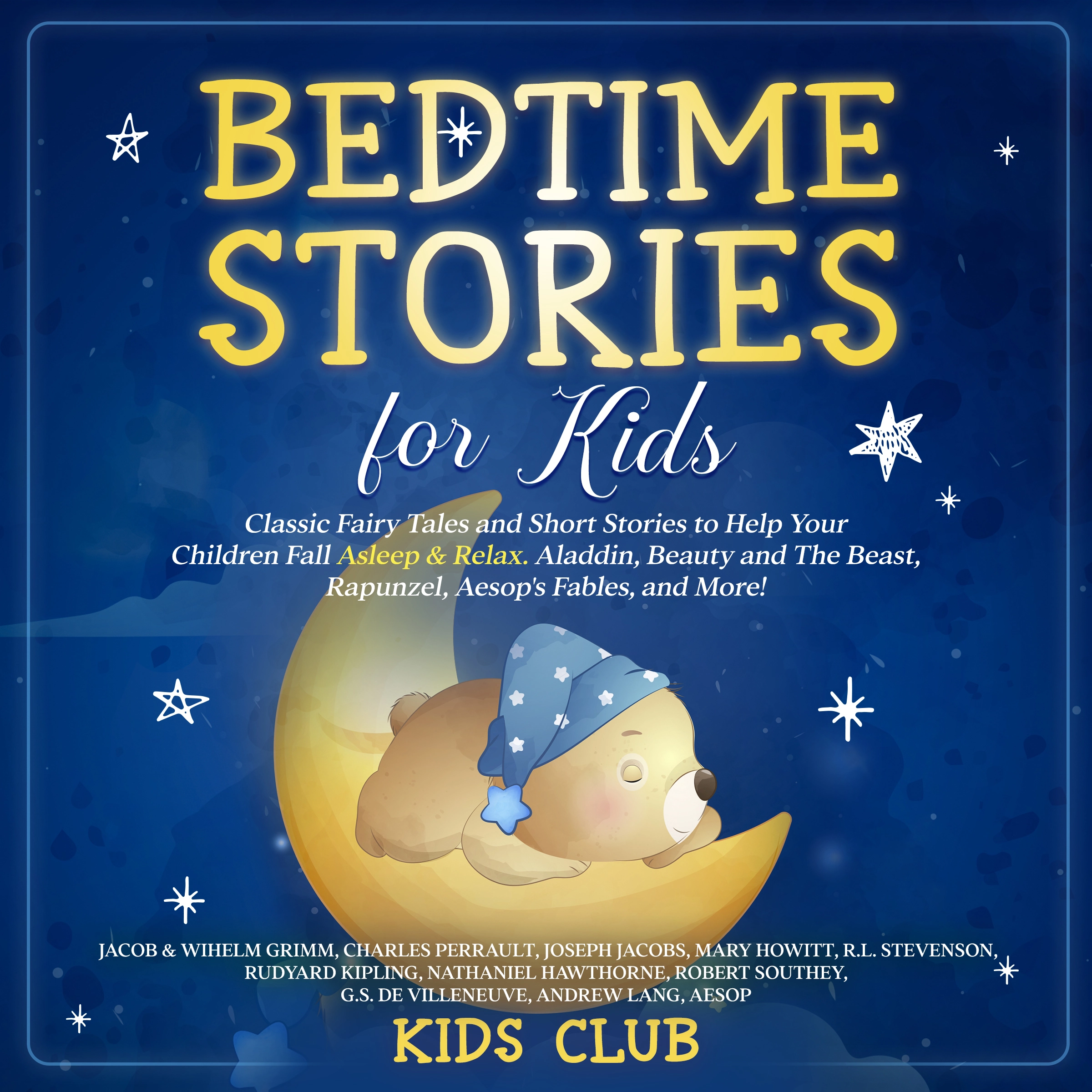 Bedtime Stories for Kids: Classic Fairy Tales and Short Stories to Help Your Children Fall Asleep & Relax. Aladdin, Beauty and The Beast, Rapunzel, Aesop's Fables, and More! by Æsop Audiobook