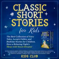 Classic Short Stories for Kids: The Best Collection of Fairy Tales, Aesop's Fables, and Bedtime Stories for Children. Have a Relaxing Night's Sleep with Sweet Dreams! Audiobook by Æsop