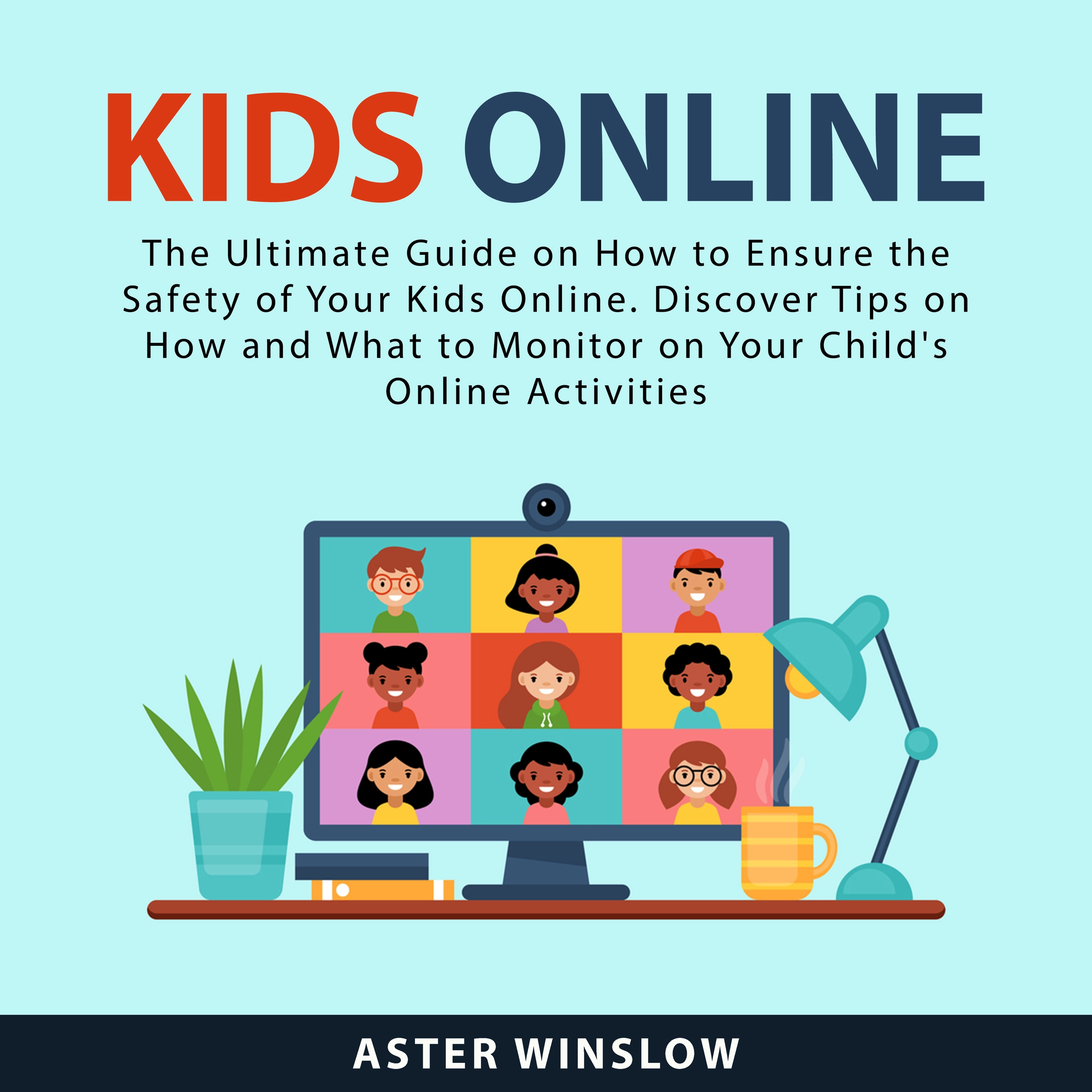 Kids Online Audiobook by Aster Winslow