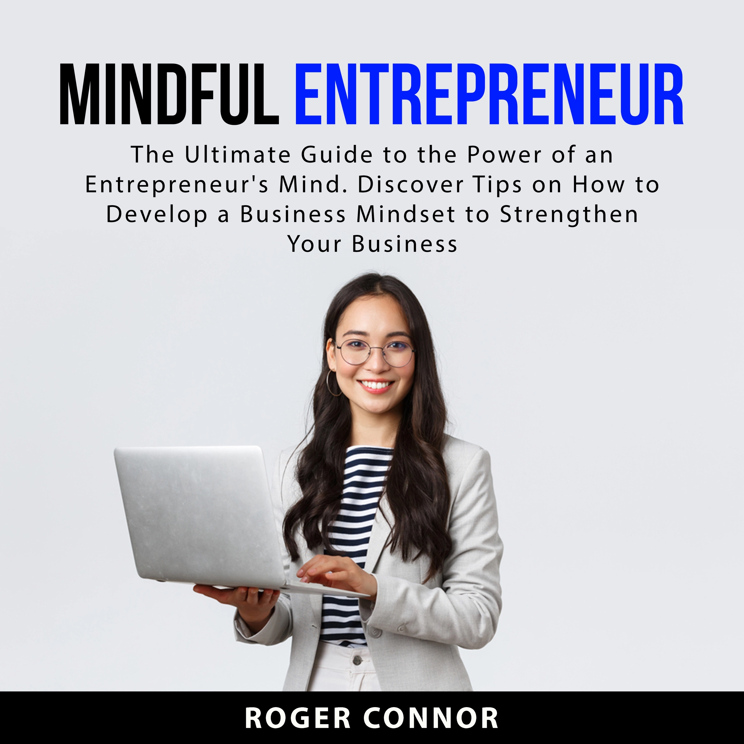 Mindful Entrepreneur by Roger Connor Audiobook