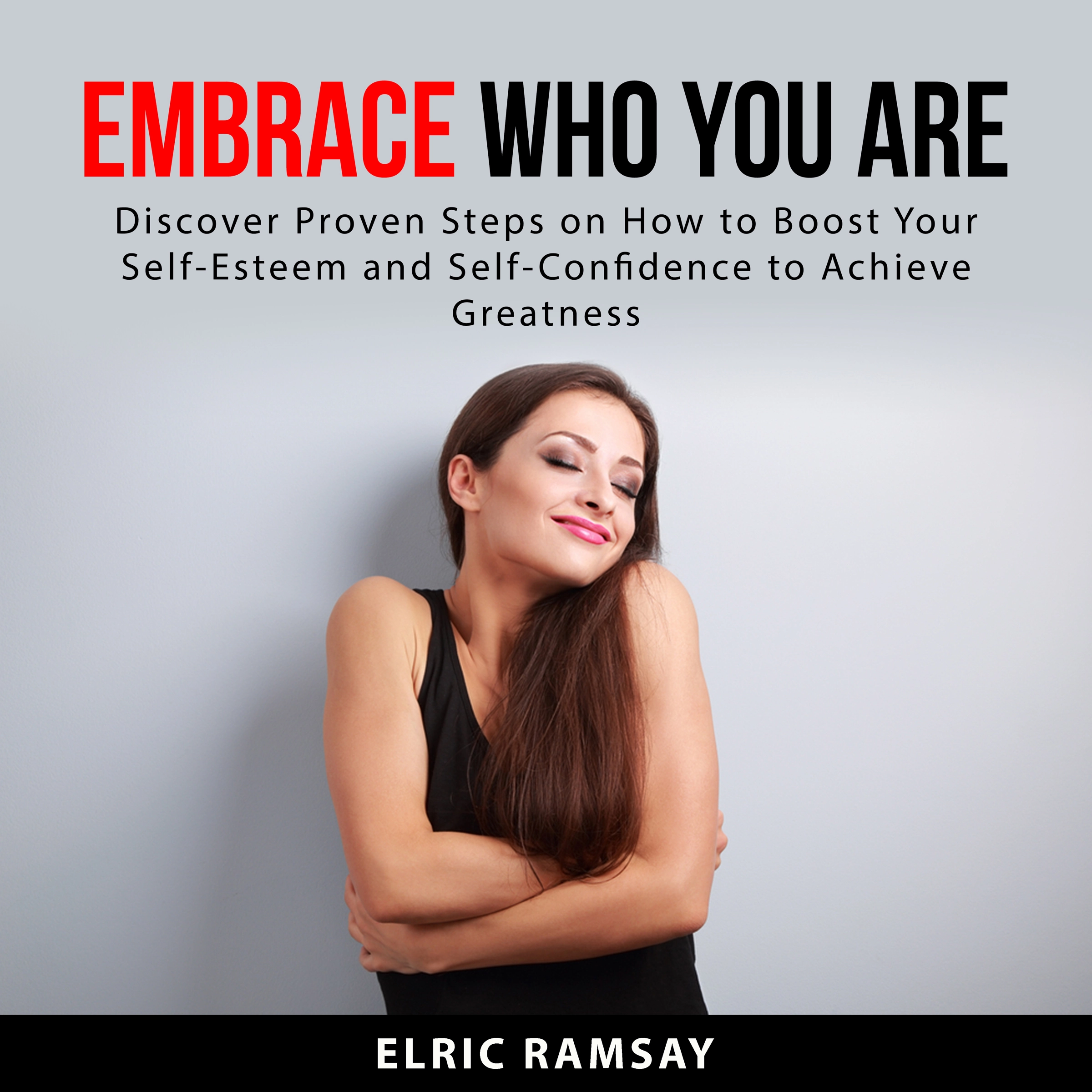 Embrace Who You Are Audiobook by Elric Ramsay